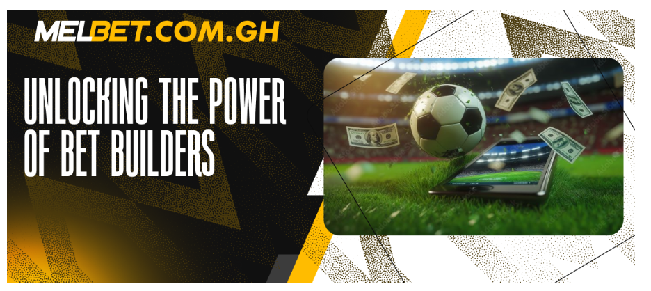 Unlocking the Power of Bet Builders